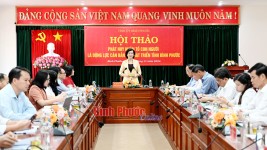 Hội thảo “Phát huy nhân tố con người là động lực căn bản để phát triển tỉnh Bình Phước”